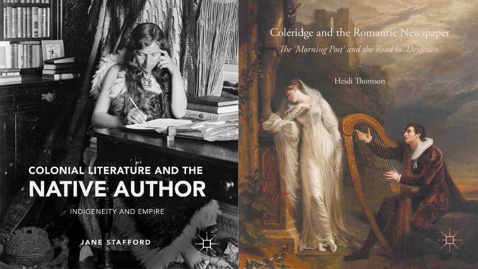Jane Stafford's Colonial Literature and the Native Author, Heidi Thomson's Coleridge and the Romantic Newspaper.