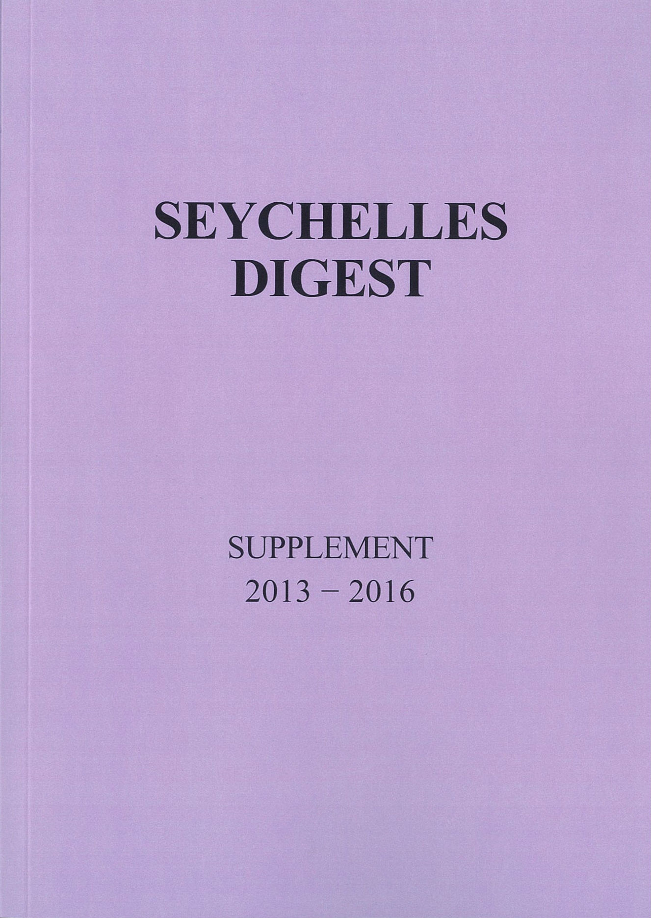 Seychelles Digest Supplement 2013‑2016