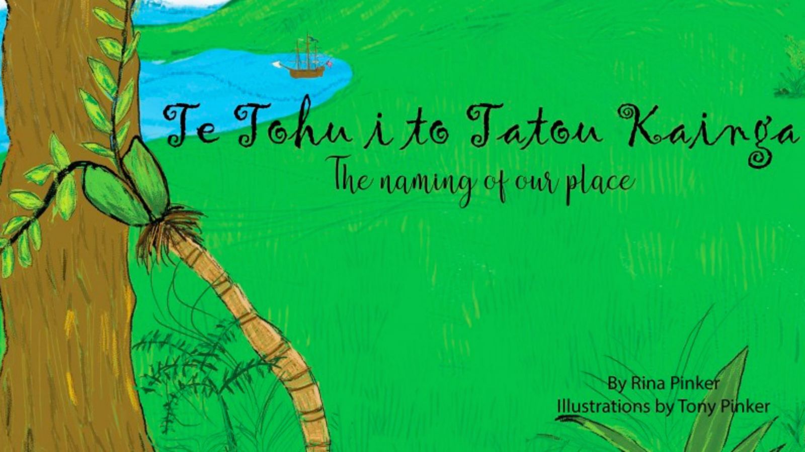 A green animated image of green grass with a ship in the distance, text reads, Te Tohu I To Tatou Kainga, the naming of our place.