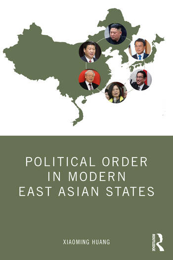 Book cover for Political Order in Modern East Asian Studies by Xiaoming Huang
